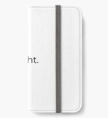 Dight Original iPhone Wallet/Case/Skin