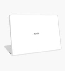 Dight Original Laptop Skin