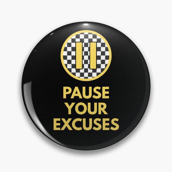 Item preview, Pause Your Excuses Design #1582 designed and sold by topzmart.