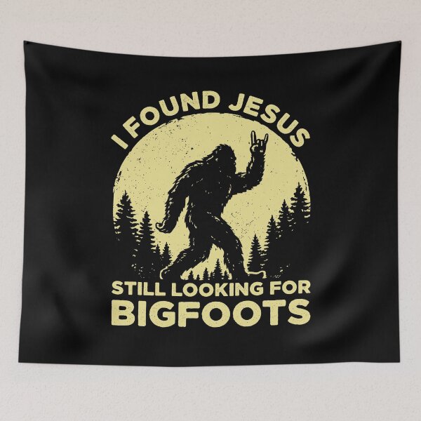Item preview, I Found Jesus Still Looking For Bigfoot Funny designed and sold by charoen-design.