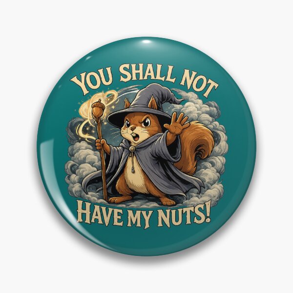 Item preview, You Shall Not Have My Nuts! designed and sold by SecretSquirrellDesigns.
