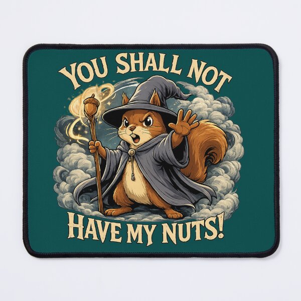 Item preview, You Shall Not Have My Nuts! designed and sold by SecretSquirrellDesigns.