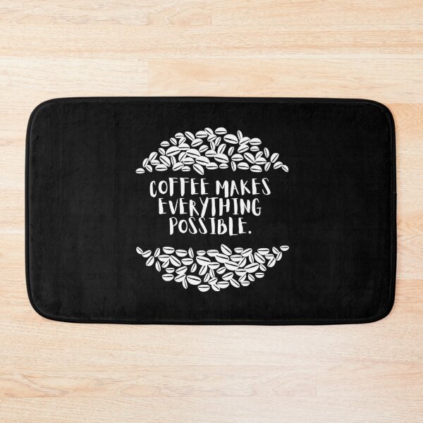 Item preview, Coffee Makes Everything Possible. designed and sold by Dinasshop.