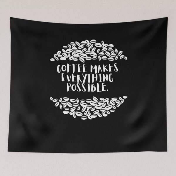 Item preview, Coffee Makes Everything Possible. designed and sold by Dinasshop.