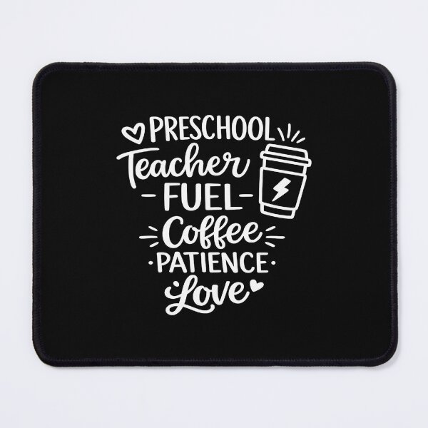 Item preview, preschool teacher fuel coffee patience love,Teaching Life Gift designed and sold by CloudyPress.