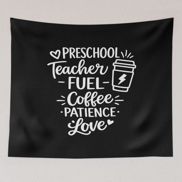 Item preview, preschool teacher fuel coffee patience love,Teaching Life Gift designed and sold by CloudyPress.