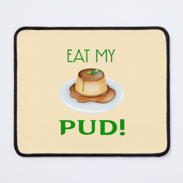 Item preview, Eat My PUD! (on Cream) designed and sold by PawsitiveMum3.