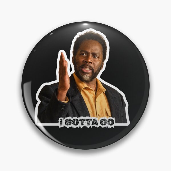 Item preview, Boyd I Gotta Go Quote - From TV Show designed and sold by FantaGhiro87.