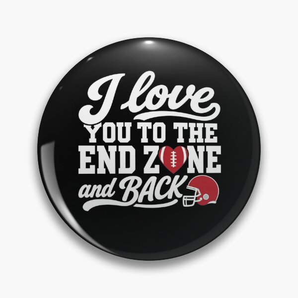 Item preview, I Love You to the End Zone and Back Football Heart Lover designed and sold by clothesy7.