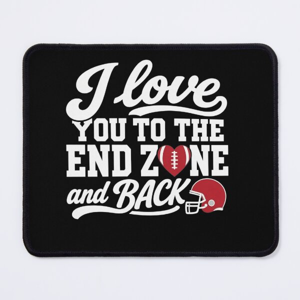 Item preview, I Love You to the End Zone and Back Football Heart Lover designed and sold by clothesy7.