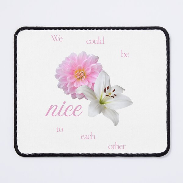 Item preview, We could be nice to each other designed and sold by DhriegoStudio.
