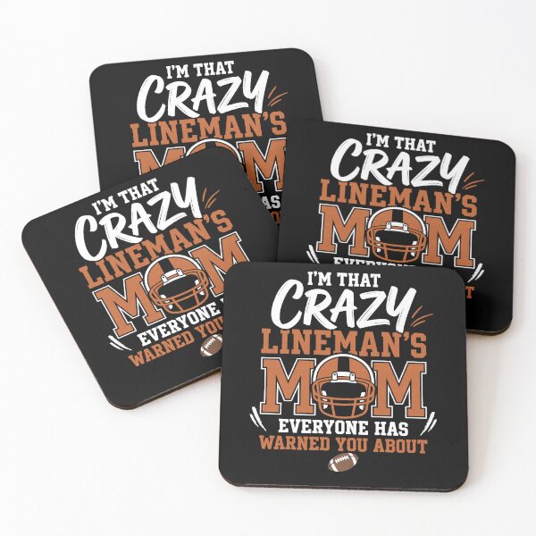 Item preview, I’m That Crazy Lineman Mom Everyone Warned You About designed and sold by FreshVibe Prints.