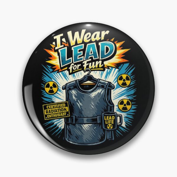 Item preview, I Wear Lead For Fun Funny Rad Tech Radiologic Technologist designed and sold by Timeless Junction.