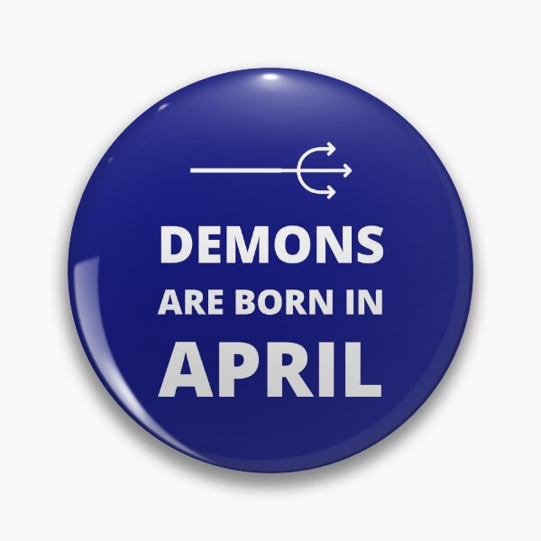 Item preview, Demons are born in April designed and sold by fev-rocks.