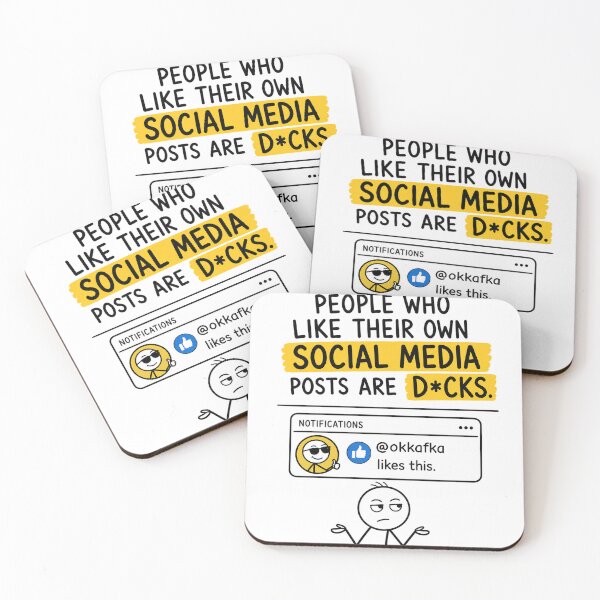 Item preview, People Who Like Their Own Social Media Posts Are D*cks | Funny Internet Meme designed and sold by OkKafka.