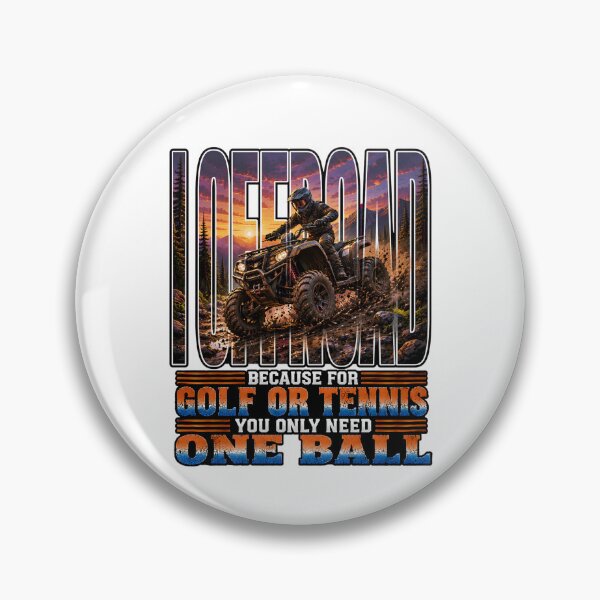 Item preview, I OFFROAD – Funny ATV Quad Shirt | Because for Golf or Tennis You Only Need One Ball designed and sold by SVALANART.