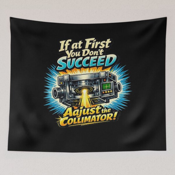Item preview, If At First You Dont Succeed Adjust The Collimator Rad Tech designed and sold by Timeless Junction.