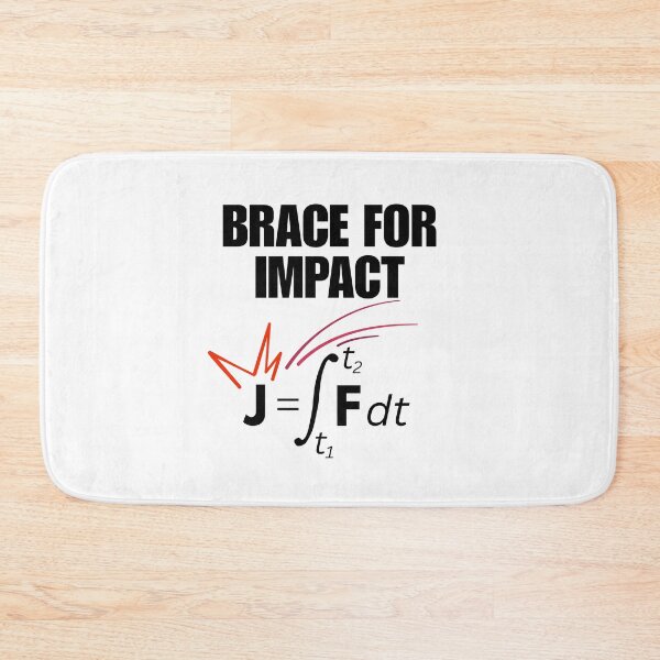 Item preview, Physics: Brace for Impact when you are Impulsive. designed and sold by MPC-Mince-Pies.