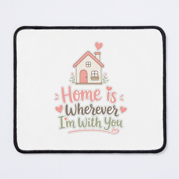 Item preview, Home Is Wherever I'm With You Cute Cozy Design designed and sold by Aliplus+.