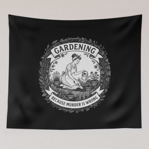 Item preview, Gardening Because Murder Is Wrong Funny Art designed and sold by w66aboo.