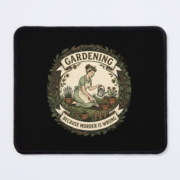Item preview, Gardening Because Murder Is Wrong Funny Art designed and sold by w66aboo.