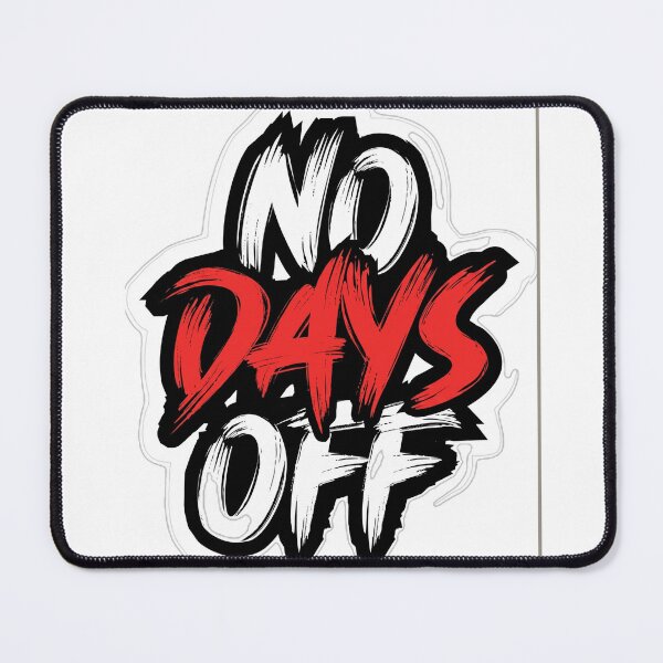 Item preview, No Days Off Sticker | Hustle Motivation Quote | Gym Fitness Vinyl Sticker | Work Hard Laptop Decal | Motivational Waterproof Sticker designed and sold by MAStrends.