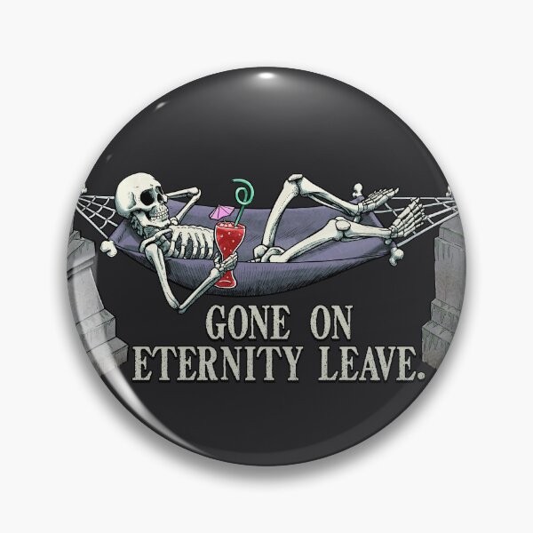 Item preview, Gone on eternity leave. designed and sold by Chris Moet.