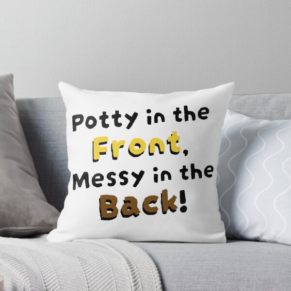 Item preview, Potty in the Front, Messy in the Back! designed and sold by DF3.