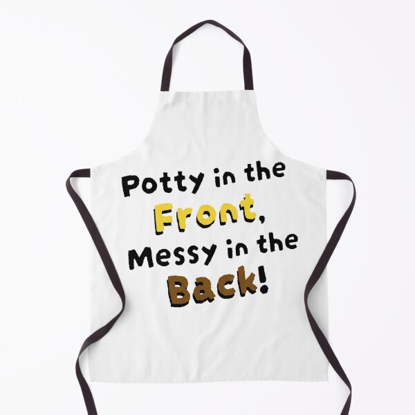 Item preview, Potty in the Front, Messy in the Back! designed and sold by DF3.