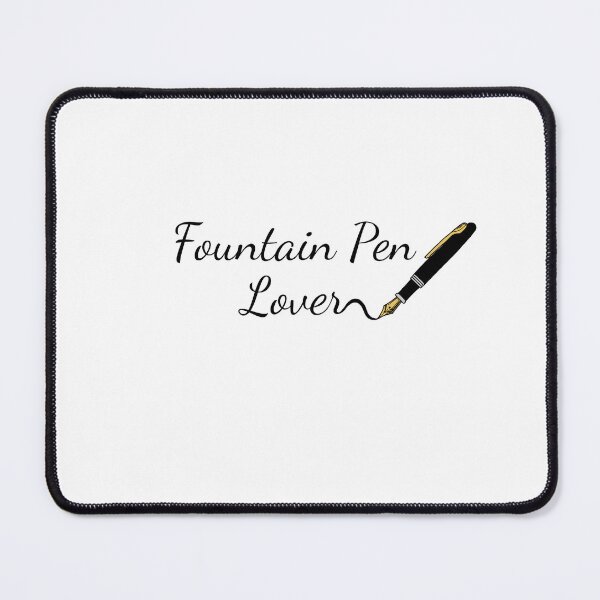 Item preview, Fountain Pen Lover designed and sold by SlimyFish.