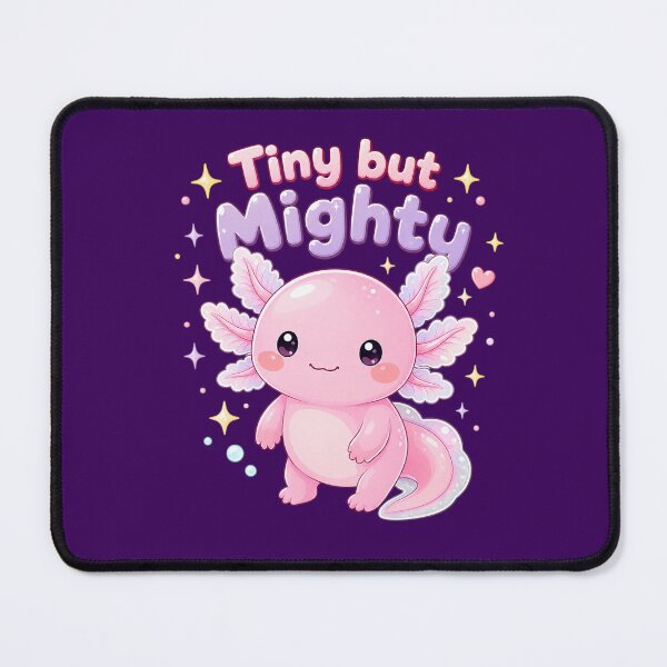 Item preview, Tiny but Mighty Cute Pink Axolotl with Motivational Quote designed and sold by SweetLilith.