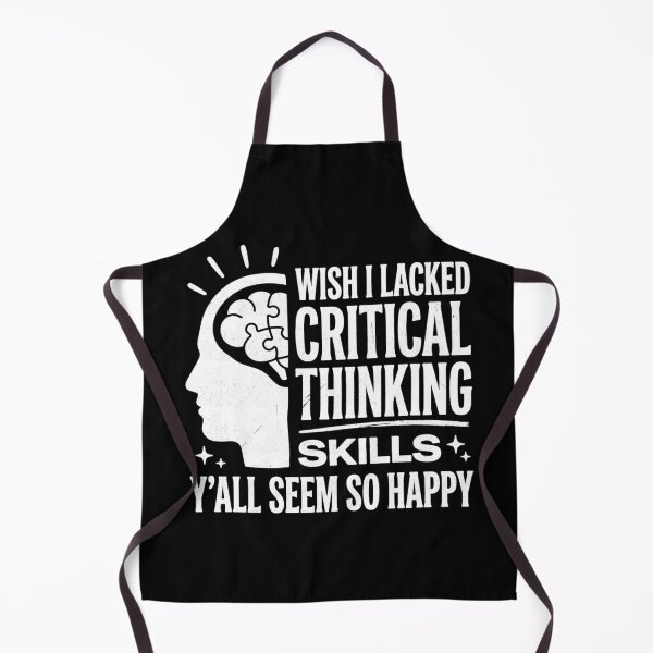 Item preview, Wish I Lacked Critical Thinking Skills Y’all Seem So Happy Sarcastic Humor designed and sold by FreshVibe Prints.