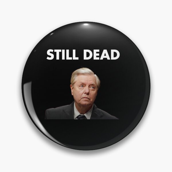 Item preview, Lindsey Graham Still Dead designed and sold by Cat Haven & Rescue .