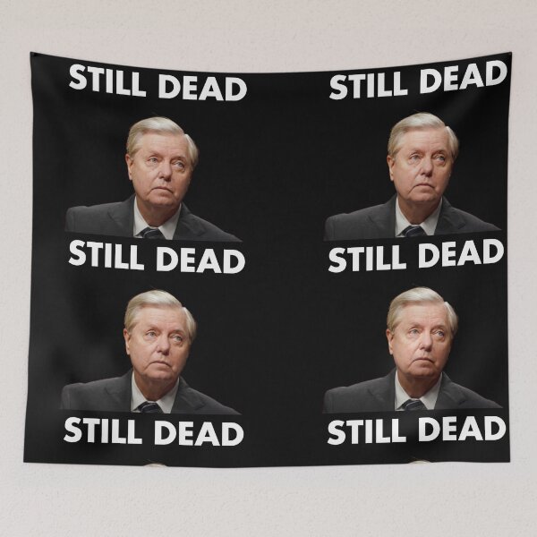 Item preview, Lindsey Graham Still Dead designed and sold by Cat Haven & Rescue .