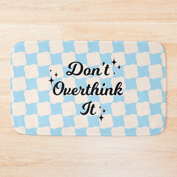 Item preview, Don’t overthink it designed and sold by Aakanksha97.