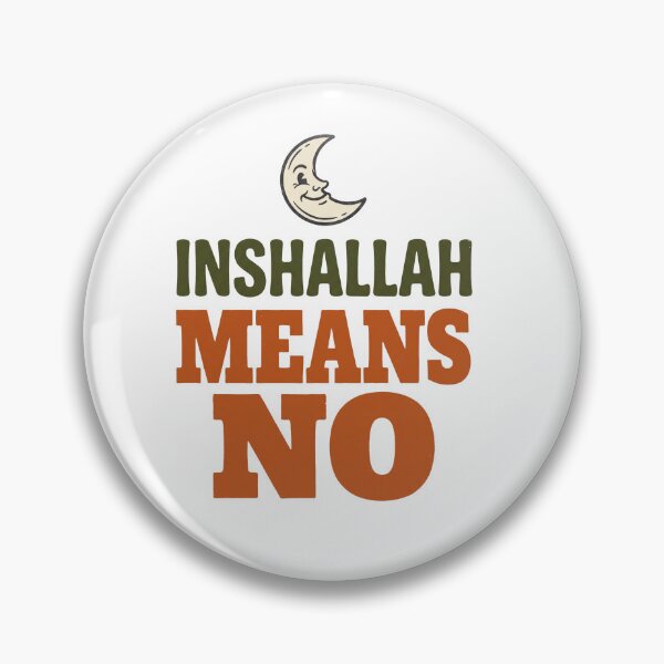 Item preview, Inshallah Means No Funny Arab Parent Humor designed and sold by Fakhim95.