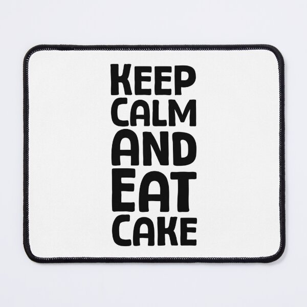 Item preview, Keep Calm And Eat Cake - B_1 designed and sold by AhmedHelal24795.