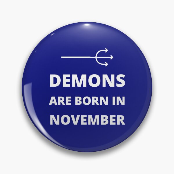 Item preview, Demons are born in November designed and sold by fev-rocks.