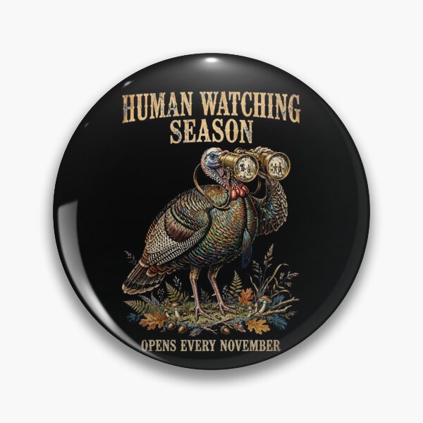 Item preview, Human Watching Season Opens Every November - Funny Thanksgiving Turkey Birdwatching designed and sold by Neurospicy Trolls.