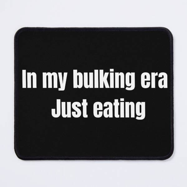 Item preview, In My Bulking Era — Funny Gym Workout Humour designed and sold by Nyxtron.