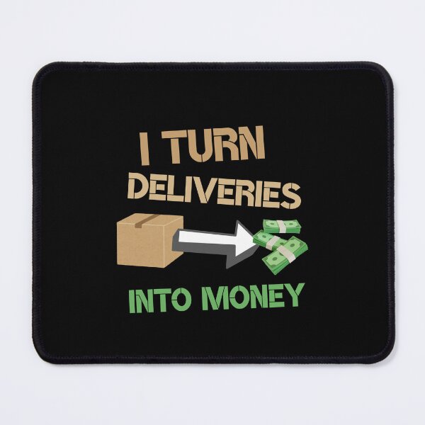 Item preview, I turn deliveries into money designed and sold by Konvero.
