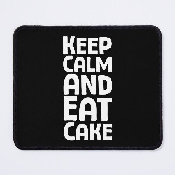 Item preview, Keep Calm And Eat Cake - W_1 designed and sold by AhmedHelal24795.