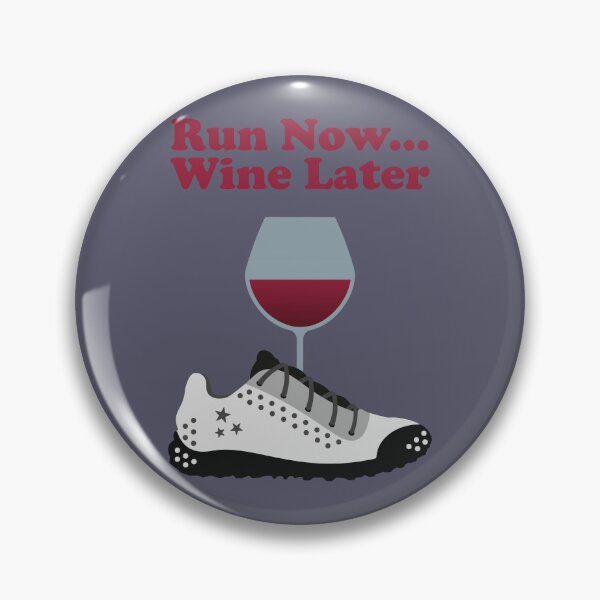 Item preview, Run Now. Wine Later.   running. runner. funny running. running humor. run. designed and sold by NPC-wear.