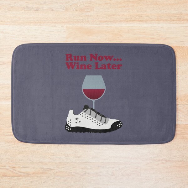 Item preview, Run Now. Wine Later.   running. runner. funny running. running humor. run. designed and sold by NPC-wear.