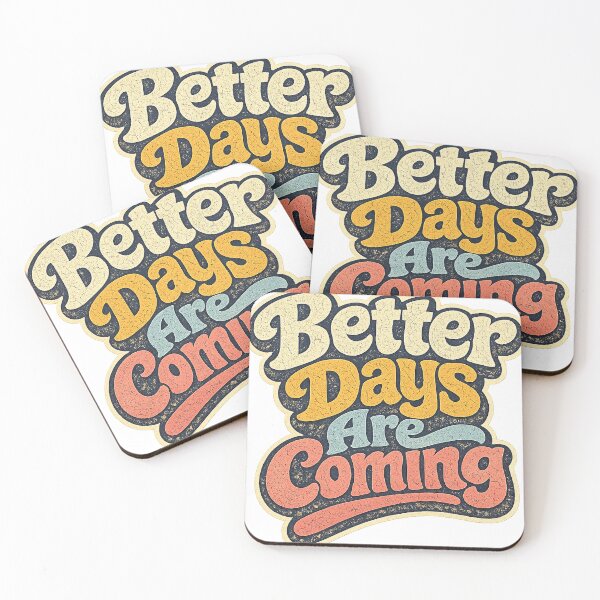 Item preview, Better Days Are Coming Retro Motivational Quote Graphic Tee designed and sold by TM DESIGNS AND MORE.