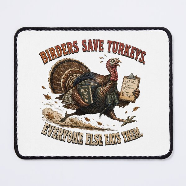 Item preview, Birders Save Turkeys Everyone Else Eats Them - Funny Thanksgiving Birdwatching designed and sold by Neurospicy Trolls.