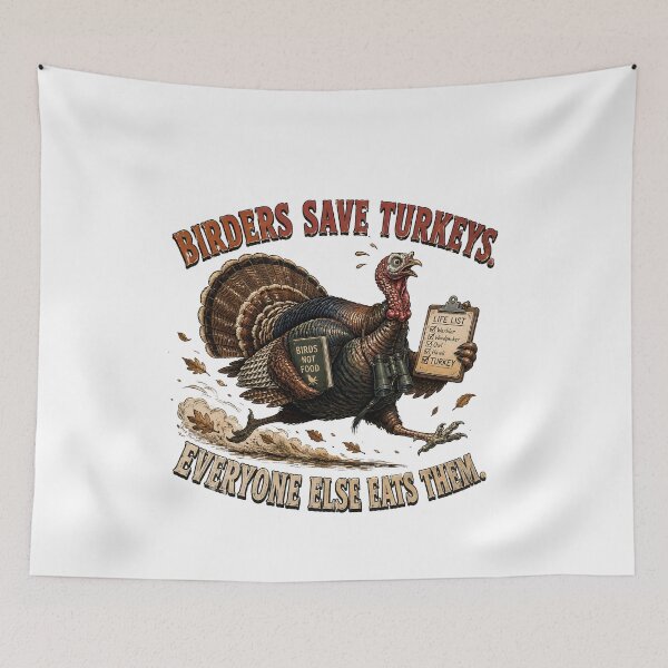 Item preview, Birders Save Turkeys Everyone Else Eats Them - Funny Thanksgiving Birdwatching designed and sold by Neurospicy Trolls.