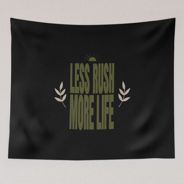Item preview, Less Rush More Life Minimal Typography Lifestyle Shirt designed and sold by Daily Mood Tees.