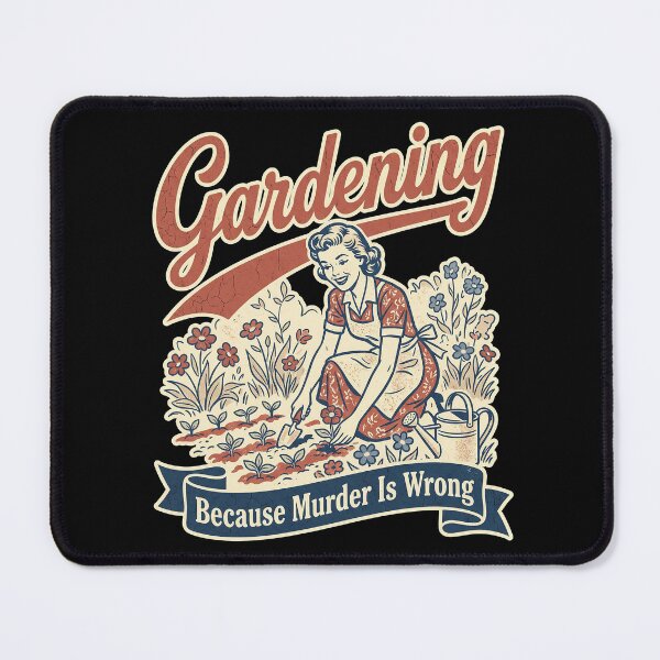 Item preview, Gardening Because Murder Is Wrong designed and sold by Art-Max.