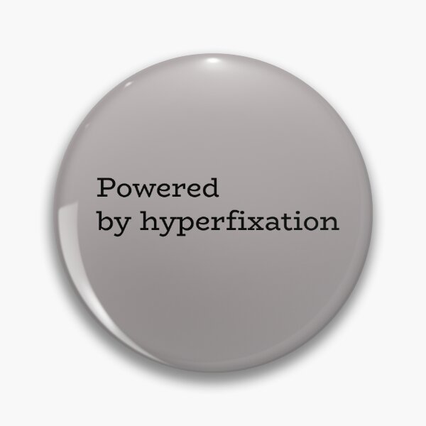Item preview, Powered by Hyperfixation - Funny Neurodivergent Quote designed and sold by hhells.
